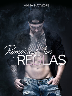 cover image of Rompiendo Las Reglas